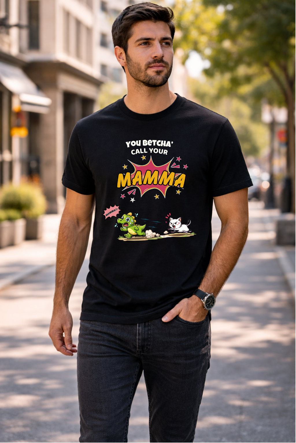 Betcha Call Your Mamma – Graphic Tee